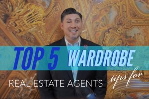 Top 5 Wardrobe Tips For Real Estate Agents (Featured Image)
