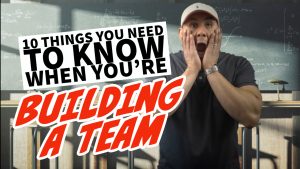 10 Things You Need To Know When You Build A Team Best Real Estate Agent Los Angeles Best Real Estate Company To Work For Los Angeles