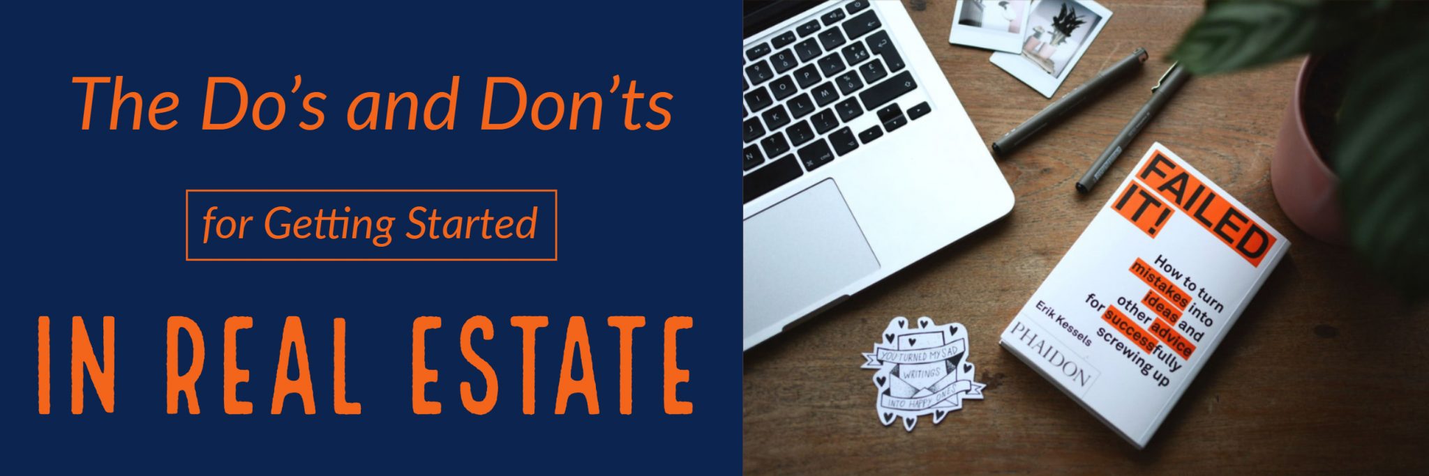 The Do's and Don’ts for Getting Started in Real Estate