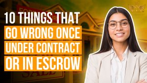 Real Estate Heaven REH 10 Things That Go Wrong Once Under Contract or In Escrow