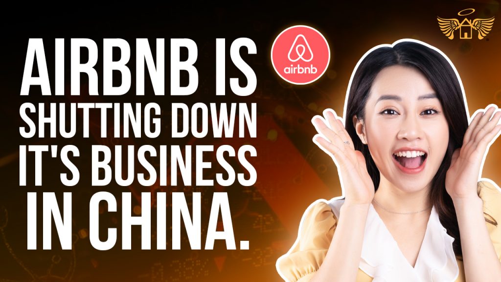 Real Estate Heaven REH Airbnb is Shutting Down Its Business in China