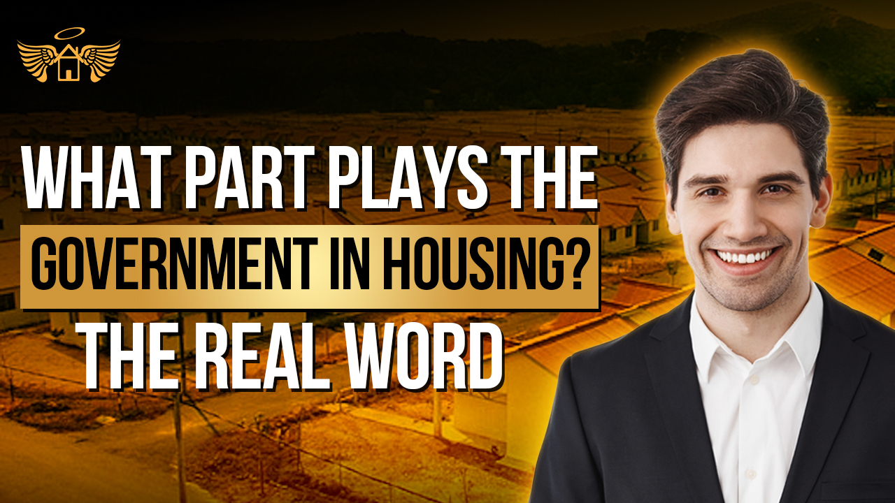 Real Estate Heaven REH What Part Does the Government Play in Housing