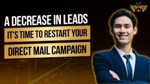 A decrease in leads It's time to restart your direct mail campaign