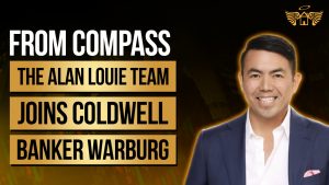 Real Estate Heaven REH From Compass, The Alan Louie Team joins Coldwell Banker Warburg
