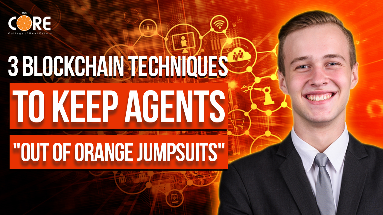 Real Estate Heaven REH Three Blockchain Techniques To Keep Agents Out Of Orange Jumpsuits